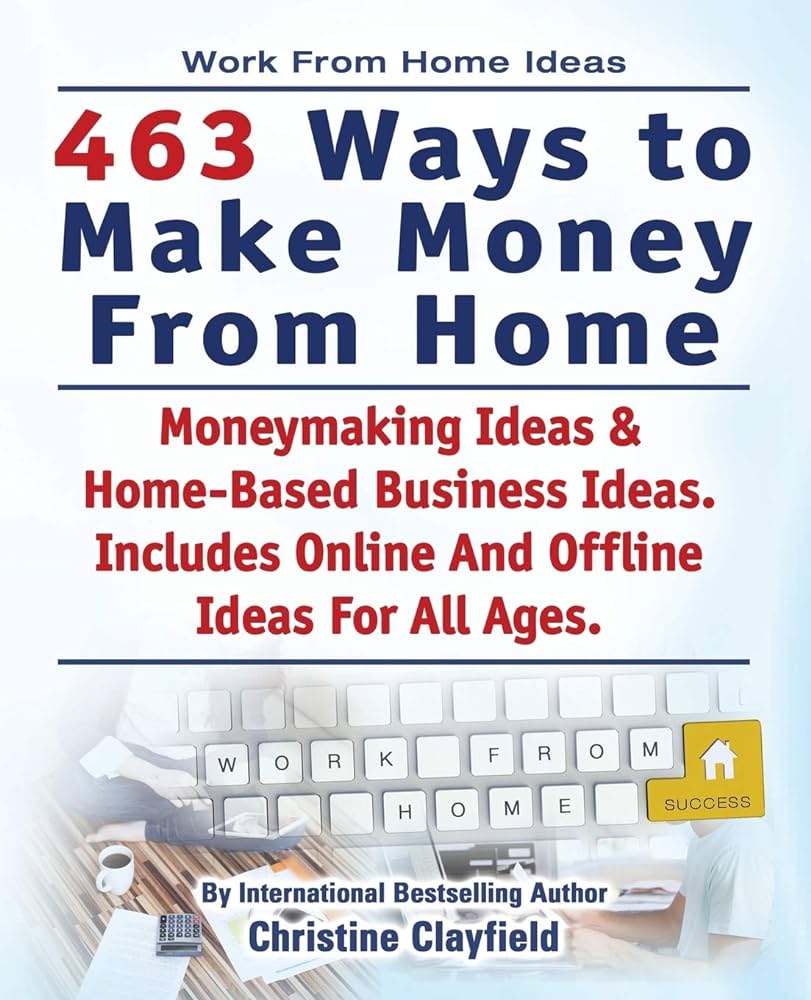 Ideas to Work from Home And Make Money