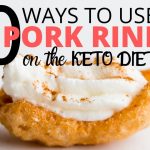 How to Use Pork Rinds in Keto Recipes